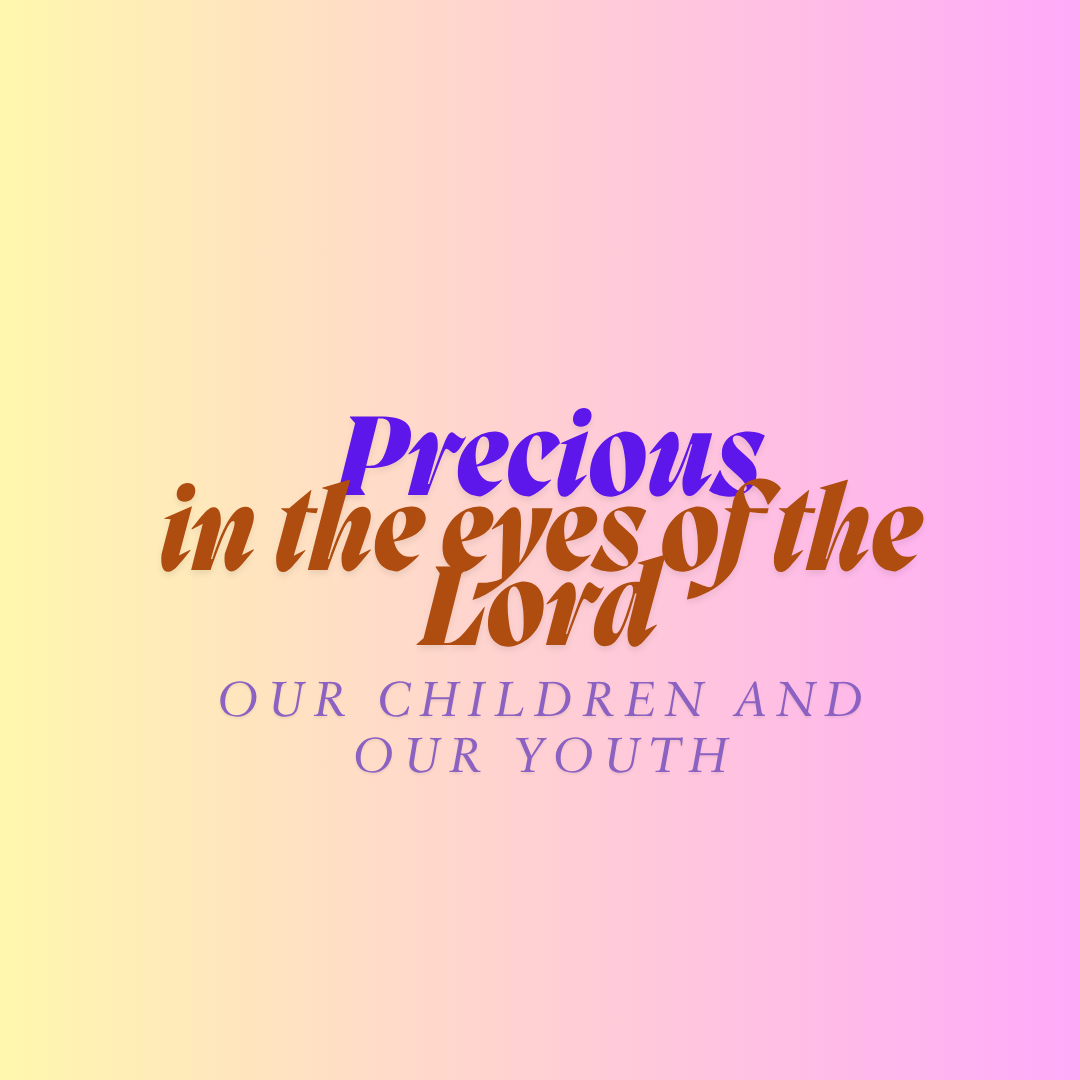Precious in the eyes of the Lord