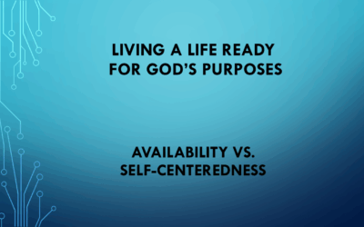 “Living a Life Ready for God’s Purposes”